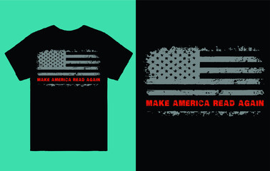 Wall Mural - Make america Read again - Flag t shirt design vector