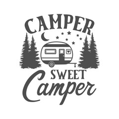 Wall Mural - Camper sweet Camper motivational slogan inscription. Camping vector quotes. Illustration for prints on t-shirts and bags, posters, cards. Isolated on white background. Inspirational phrase
