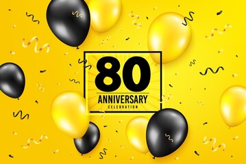 Wall Mural - 80 years anniversary. Anniversary birthday balloon confetti background. Eighty years celebrating icon. Celebrate yellow banner. Birthday party balloon background. Age in a frame box. Vector