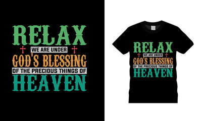 Relax We Are Under God's Blessing T shirt design, vector, apparel, eps 10, template, typography t shirt, vintage