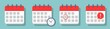 Calendar icons collection. Calendar with red circle, clock and mark the date or day. Flat design style. Vector illustration.
