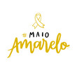 Maio Amarelo. Yellow May. traffic accident prevention month. Brazilian Portuguese Hand Lettering Calligraphy with ribbon draw. Vector.