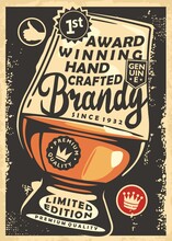 Award Winning Hand Crafted Brandy Made Of Premium Wines. Glass Of Alcoholic Drink Vintage Poster Template. Whiskey Bar Retro Vector Illustration.