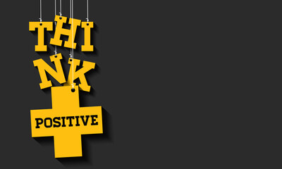 Wall Mural - Think positive. Motivational Quote Background Design. Yellow design on black background. 