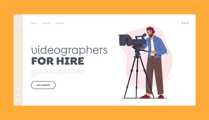 Videographers for Hire Landing Page Template. Professional Cameraman Male Character Record Video or Movie on Camera