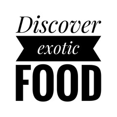 Poster - ''Discover exotic food'' Quote Illustration