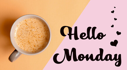 Canvas Print - Cup of hot aromatic coffee and phrase Hello Monday on color background, top view. Banner design