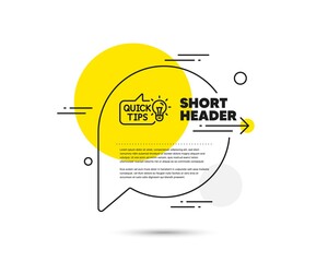Poster - Quick tips line icon. Speech bubble vector concept. Helpful tricks sign. Tutorials with idea symbol. Education idea line icon. Abstract bubble balloon badge. Vector