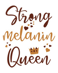 Strong melanin queen. Black girl. Design for black history month. Lettering with crown, hearts.