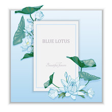 Card With Blue Lotus Flowers And Leaves On A Blue Background. Design For Greeting Cards, Wedding Invitations, Cosmetics, Yoga, Spa, Vector Illustration.