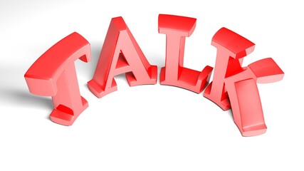 Poster - TALK red bent write isolated on white background - 3D rendering illustration