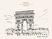 Paris, France. Vector Arc De Triomphe (Triumphal Arch) In French Capital. Hand Drawing. Retro Style Artistic Travel Sketch. Horizontal Vintage Hand Drawn Touristic Postcard, Poster, Book Illustration