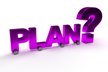 Wall Mural - purple word plan on wheels as a car on isolated white background with question mark.