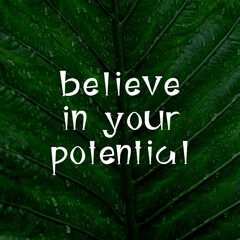 Wall Mural - Inspirational quotes and motivational quotes-Believe in your potential