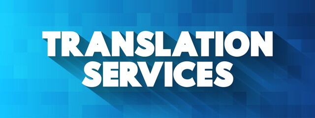 Poster - Translation Services text, business concept background