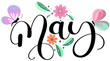 Hello May text hand lettering. MAY month vector with flowers, butterflies and leaves. Decoration floral. Illustration month may