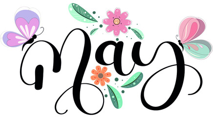 Poster - Hello May text hand lettering. MAY month vector with flowers, butterflies and leaves. Decoration floral. Illustration month may