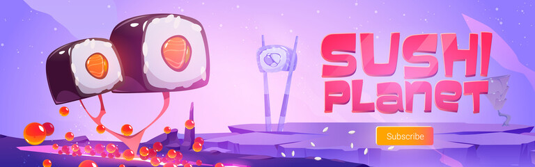 Poster - Sushi planet website with fantasy landscape with trees with roll and ginger and salmon planet in sky. Vector landing page of restaurant or arcade game with cartoon illustration