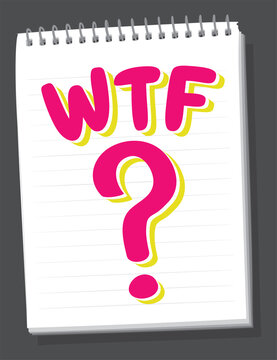 Hand drawn wtf lettering with pink and yellow colors on notebook page. Vector print illustration.