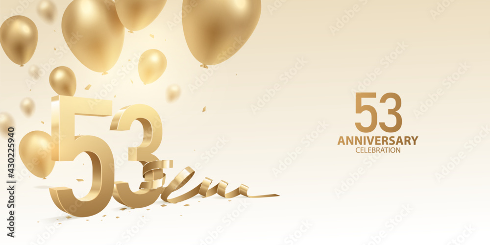 53rd Anniversary celebration background. 3D Golden numbers with bent ribbon, confetti and balloons. - obrazy, fototapety, plakaty 