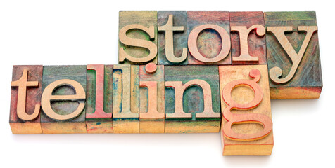 Wall Mural - storytelling - isolated word abstract in vintage letterpress wood type printing blocks, business, ed