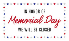 Happy Memorial Day Background, Memorial Day Sign, Memorial Day We Are Closed, We Are Closed Sign, Labor Day Sign, Closed Sign For Business Vector Illustration Background