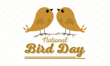 Bird Day Animal Awareness Observed On Annual Calendar Of Every May Month Prevention And Awareness Vector Template.
