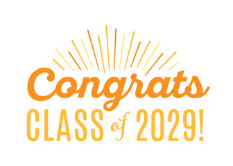 Wall Mural - Congratulations Class of 2029, Class of 2029, High School Commencement, College Commencement, University Graduate, University Commencement, Year of 2029, Graduation Ceremony, Vector Text Illustration