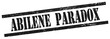 ABILENE  PARADOX text on black grungy rectangle stamp.