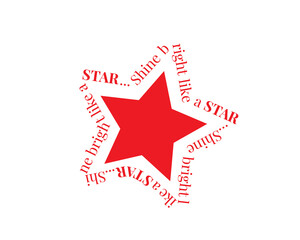 Shine bright like a star, red star illustration, vector. Art design isolated on white background. Motivational, inspirational life quotes. Wording design, lettering. Wall art, artwork, sticker design