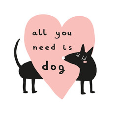 Wall Mural - all you need is dog. abstract vector art with funny black dog. cute hand drawn dog and big heart iso