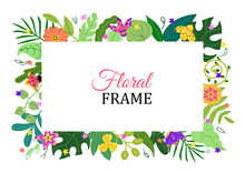 Horizontal Rectangular Frame Of Various Green Leaves And Multicolored Tropical Flowers.Summer And Spring Floral Border Template, Exotic And Bright Background. Vector Illustration.