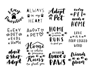 Wall Mural - Pet adoption phrase black and white poster. Inspirational quotes about domestical pets adoption. Hand written phrases for poster, cat and dog adoption lettering. Adopt a pet.