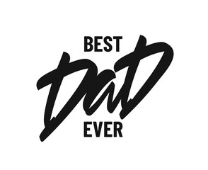 Wall Mural - vector handwritten type lettering composition best dad ever. happy father's day