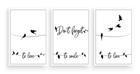 Wall Mural - Don't forget to love, to smile, to live, vector. Wording design. Motivational, inspirational, life quotes. Scandinavian minimalist three piece poster design with birds on a wire. Wall art decor