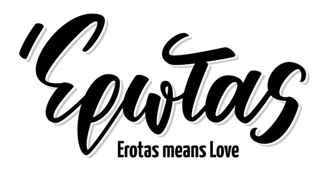 Hand lettering calligraphy in greek language έρωτας means love. Isolated on white background. Vector print illustration
