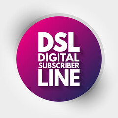 Poster - DSL - Digital Subscriber Line acronym, technology concept background