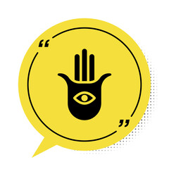 Poster - Black Hamsa hand icon isolated on white background. Hand of Fatima - amulet, symbol of protection from devil eye. Yellow speech bubble symbol. Vector