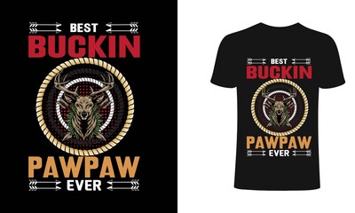 Best Buckin Pawpaw Ever Hunting t shirt design, typography, bucking t shirt,hunting t shirt, apparel, Print for posters, clothes.