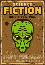Alien Green Head Vector Poster For Science Fiction Movie Fest In Vintage Style. Layered, Separate Grunge Texture And Text