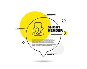Aufkleber - Coffee cup with bean line icon. Speech bubble vector concept. Hot latte sign. Tea drink mug symbol. Coffee cup line icon. Abstract bubble balloon badge. Vector
