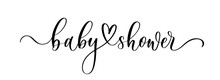 Baby Shower. Wavy Elegant Calligraphy Spelling For Decoration On Holidays.