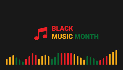 Poster - Black Music Month background. black history month background. African-American Music Appreciation Month. Celebrated annual in United States. Music concept. Poster, card, banner and background.