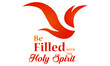 Be filled with the Holy Spirit, Pentecost Sunday Special Design for print or use as poster, card, flyer or T Shirt