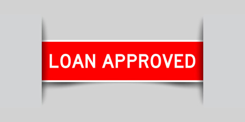 Sticker - Inserted red color label sticker with word loan approved on gray background