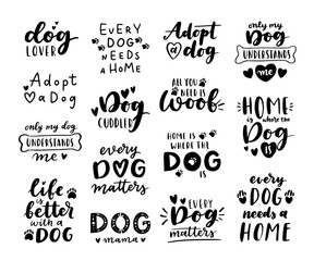 Wall Mural - Dog adoption phrase black and white poster. Inspirational quotes about domestical pets adoption. Hand written phrases for poster, dog adoption lettering. Adopt a dog.