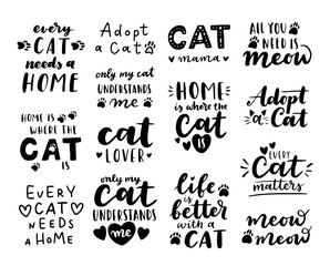 Wall Mural - Cat adoption phrase black and white poster. Inspirational quotes about domestical pets adoption. Hand written phrases for poster, cat adoption lettering. Adopt a cat.
