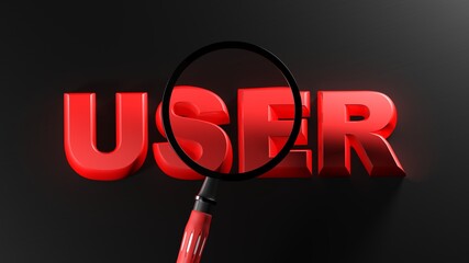 Poster - Magnifier passing over the word USER in red letters on black background - 3D rendering illustration