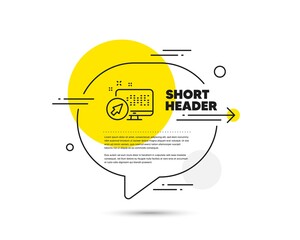 Poster - computer line icon. speech bubble vector concept. web system sign. monitor symbol. web system line i