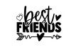 © sukumarbd4 - Best friends - best friend t shirts design, Hand drawn lettering phrase, Calligraphy t shirt design, Isolated on white background, svg Files for Cutting Cricut and Silhouette, EPS 10